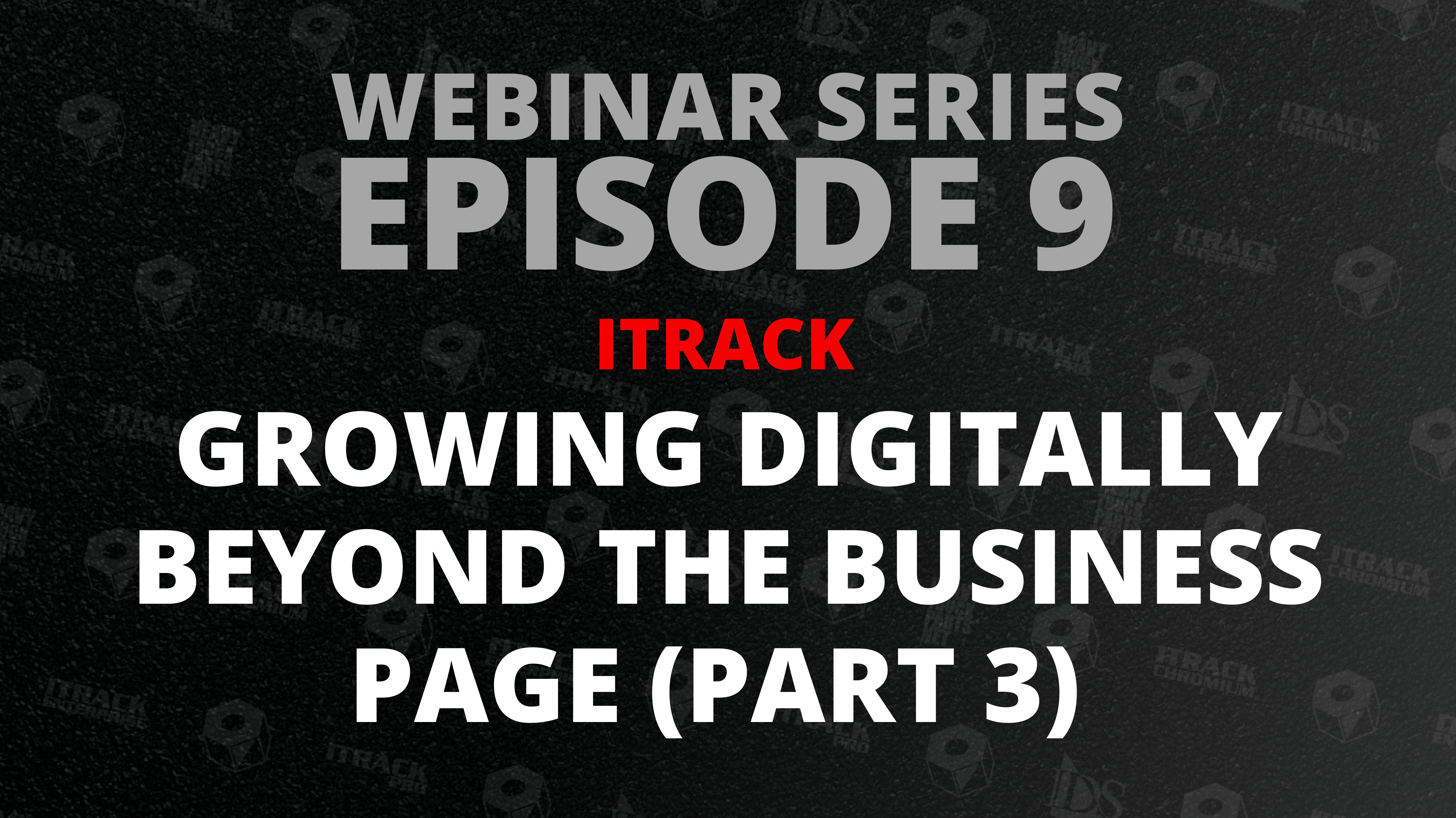 Featured image for “Growing Digitally: Beyond the Business Page (Part 3)”