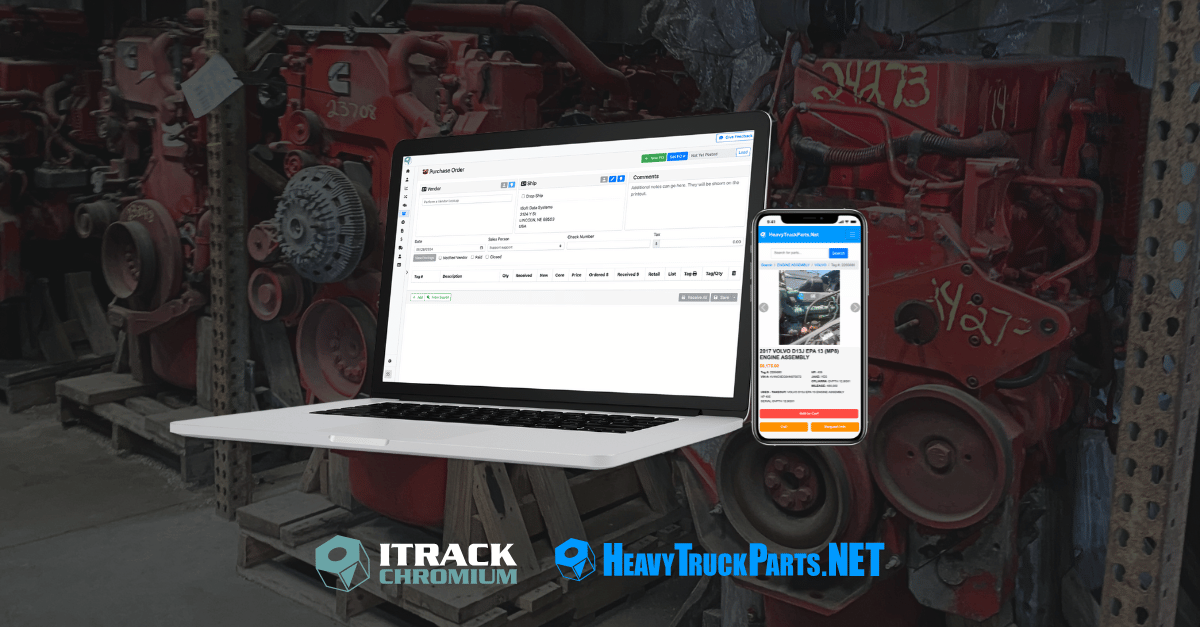 Get the full ITrack experience with ITrack Chromium and HeavyTruckParts.Net