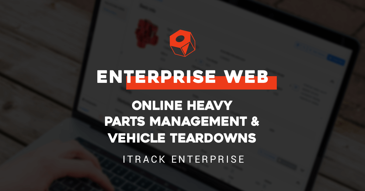 Online Heavy Parts Management and Vehicle Teardowns - Enterprise Web